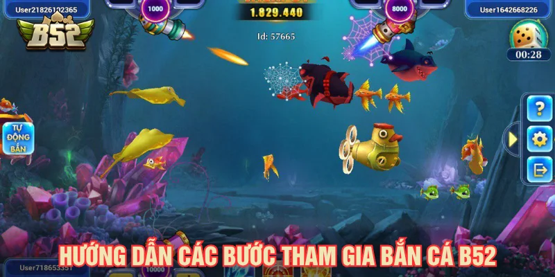Các bước tham gia chơi bắn cá B52