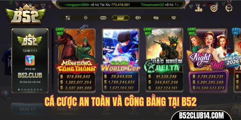 Cá cược an toàn và công bằng tại B52