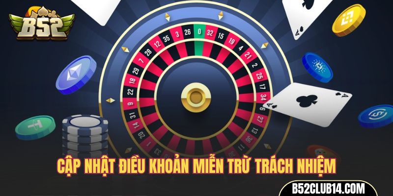 Cập nhật chi tiết điều khoản miễn trừ trách nhiệm