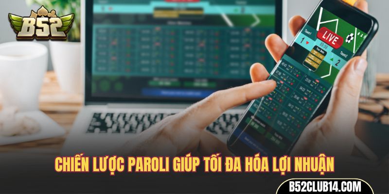 Chiến lược Paroli giúp tối đa hóa lợi nhuận