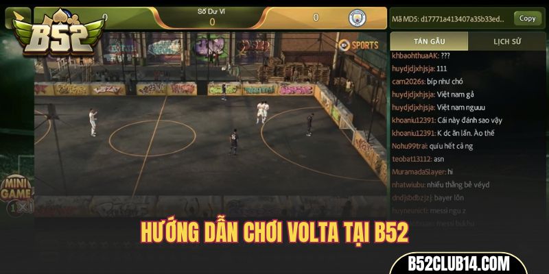 Hướng dẫn chơi Volta tại B52