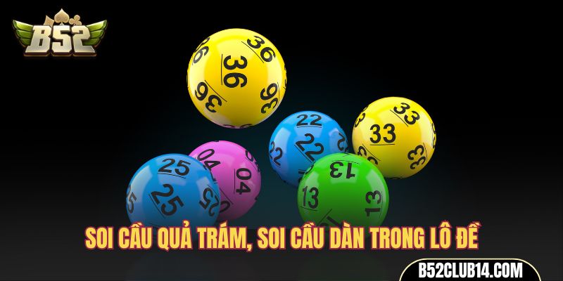 Soi cầu quả trám, soi cầu dàn trong lô đề